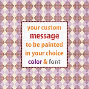 Argyle pattern forms the background to your custom message in the middle.